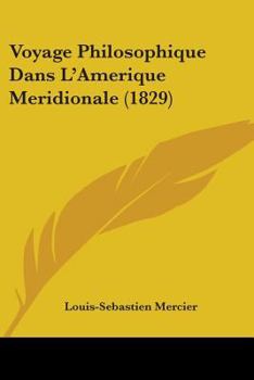 Paperback Voyage Philosophique Dans L'Amerique Meridionale (1829) Book
