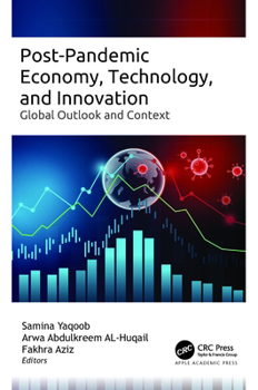 Hardcover Post-Pandemic Economy, Technology, and Innovation: Global Outlook and Context Book