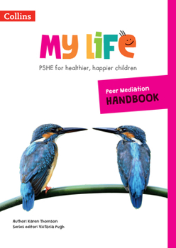 Paperback My Life -- Peer Mediation Handbook Book