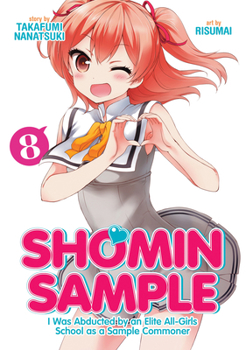 Paperback Shomin Sample: I Was Abducted by an Elite All-Girls School as a Sample Commoner Vol. 8 Book