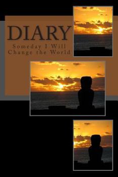 Paperback Diary: Someday I Will Change the World Book