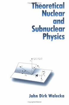 Hardcover Theoretical Nuclear and Subnuclear Physics Book