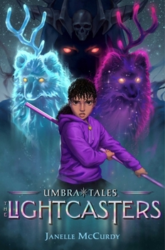 Mia and the Lightcasters - Book #1 of the Umbra Tales