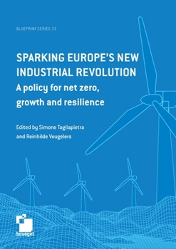 Paperback Sparking Europe's new industrial revolution: A policy for net zero growth and resilience Book