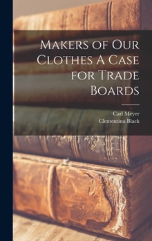 Hardcover Makers of our Clothes A Case for Trade Boards Book