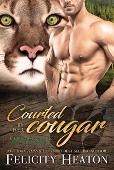 Courted by her Cougar - Book #3 of the Cougar Creek Mates