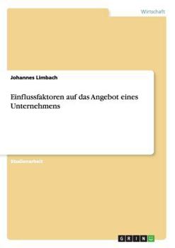 Paperback Einflussfaktoren auf das Angebot eines Unternehmens [German] Book
