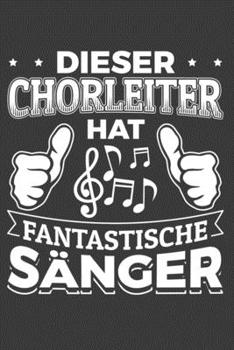 Dieser Chorleiter hat fantastische Sänger: Jahres-Kalender für das Jahr 2020 im DinA-5 Format für Musikerinnen und Musiker Musik Terminplaner (German Edition)