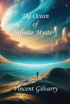 The Ocean of Infinite Mystery: Book Two of The Gods of Space and Time