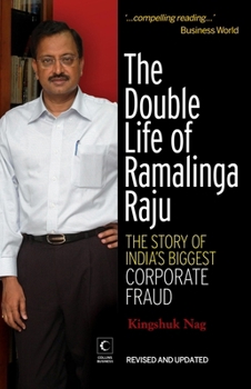 Paperback The Double Life of Ramalinga Raju: The Story of India's Biggest Corporate Fraud Book
