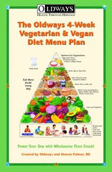 Paperback Oldways 4-Week Vegetarian & Vegan Diet Menu Plan: Power Your Day with Wholesome Plant Foods Book