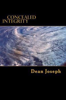 Paperback Concealed Integrity: Global Warming, Computer Virus, Internet security, human fingerprint, carbon footprint, environmental responsibility, Book