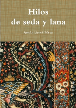 Paperback Hilos de seda y lana [Spanish] Book