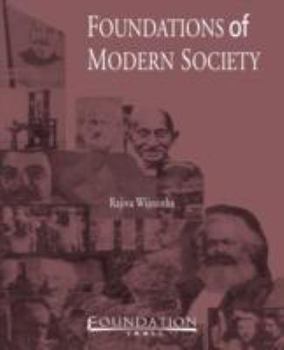 Paperback Foundations of Modern Society: Notes Towards Knowledge, Understanding and Ideas Book