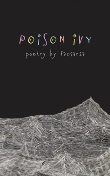 Paperback Poison Ivy: Poetry by Faesaria Book