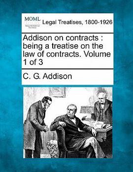 Paperback Addison on contracts: being a treatise on the law of contracts. Volume 1 of 3 Book