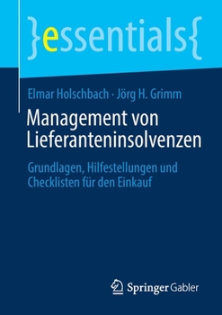 Paperback Management Von Lieferanteninsolvenzen: Grundlagen, Hilfestellungen Und Checklisten Für Den Einkauf [German] Book