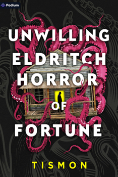 Paperback Unwilling Eldritch Horror of Fortune: A Litrpg Progression Fantasy Book