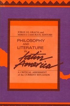 Hardcover Philosophy and Literature in Latin America: A Critical Assessment of the Current Situation Book