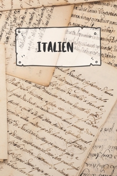 Italien: Liniertes Reisetagebuch Notizbuch oder Reise Notizheft liniert - Reisen Journal für Männer und Frauen mit Linien (German Edition)