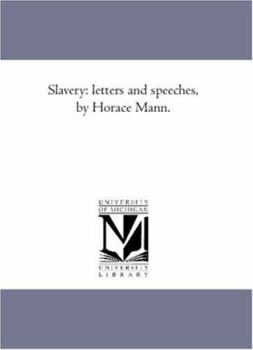 Paperback Slavery: Letters and Speeches, by Horace Mann. Book