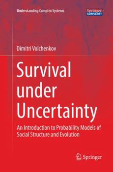 Paperback Survival Under Uncertainty: An Introduction to Probability Models of Social Structure and Evolution Book