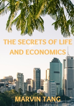 Paperback The Secrets Of Life And Economics Book