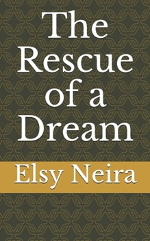 Paperback The Rescue of a Dream Book
