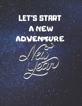 Paperback gratitude book gift: let's start a new adventure: New Years Resolution or Bucket List Journal Book to Plan Adventures, Trips, Volunteer wor Book