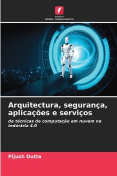 Paperback Arquitectura, segurança, aplicações e serviços [Portuguese] Book