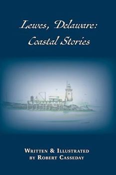 Hardcover Lewes, Delaware: Coastal Stories Book