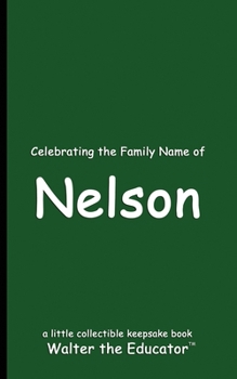 Paperback Celebrating the Family Name of Nelson Book