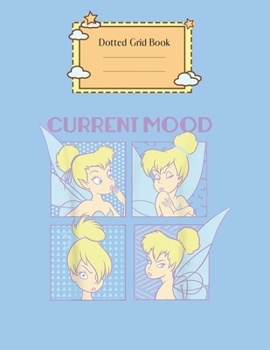 Dotted Grid Book: Disney Peter Pan Tinkerbell Current Mood Portrait Panels Peter Pan Theme Dotted Grid Notebook for Girls Teens Kids Journal for Kids ... 110 Pages of 8.5x11 The Diary and Journals