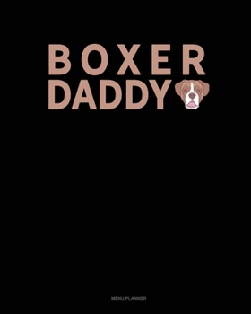 Boxer Daddy: Menu Planner
