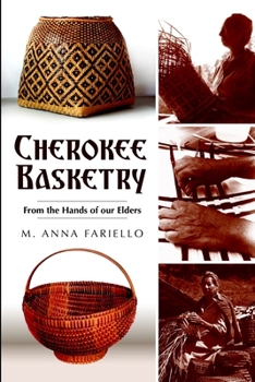 Paperback Cherokee Basketry: From the Hands of Our Elders Book