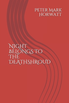 Paperback Night Belongs to the Deathshroud Book