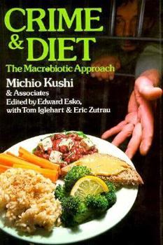 Hardcover Crime and Diet: The Macrobiotic Approach Book