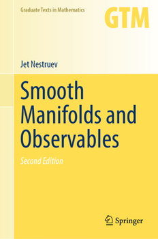 Smooth Manifolds and Observables - Book #220 of the Graduate Texts in Mathematics