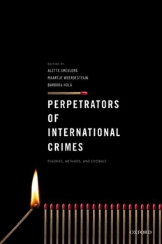 Hardcover Perpetrators of International Crimes: Theories, Methods, and Evidence Book