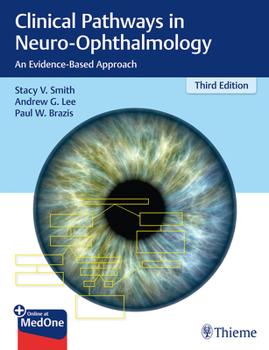 Hardcover Clinical Pathways in Neuro-Ophthalmology: An Evidence-Based Approach Book