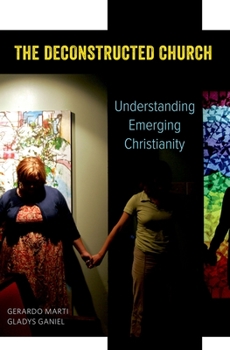 Paperback The Deconstructed Church: Understanding Emerging Christianity Book