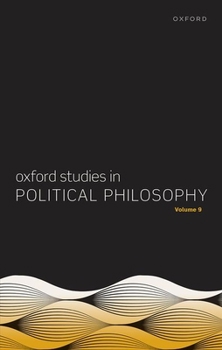 Hardcover Oxford Studies in Political Philosophy Volume 9 Book
