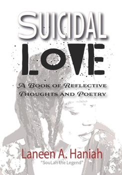 Paperback Suicidal Love: A Book of Reflective Thoughts and Poetry Book