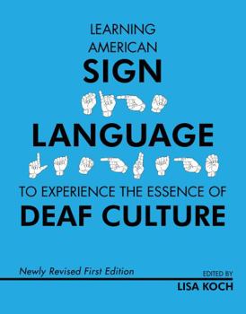 Paperback Learning American Sign Language to Experience the Essence of Deaf Culture Book