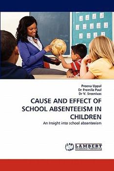 Cause and Effect of School Absenteeism in Children: An Insight into school absenteeism