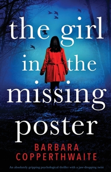 Paperback The Girl in the Missing Poster: An absolutely gripping psychological thriller with a jaw-dropping twist Book