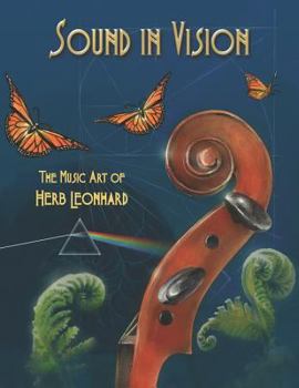 Paperback Sound In Vision: The Music Art of Herb Leonhard Book