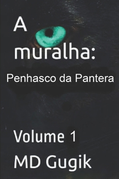 Paperback A Muralha: Penhasco da Pantera: Volume I [Portuguese] Book