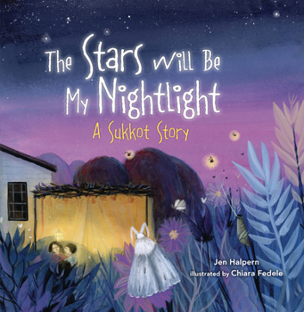 Paperback The Stars Will Be My Nightlight: A Sukkot Story Book