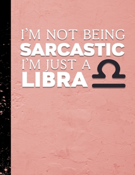 Paperback I'm Not Being Sarcastic I'm Just A Libra: 2020 Year At A Glance Notebook and Weekly Planner with Vertical Dated Pages Book